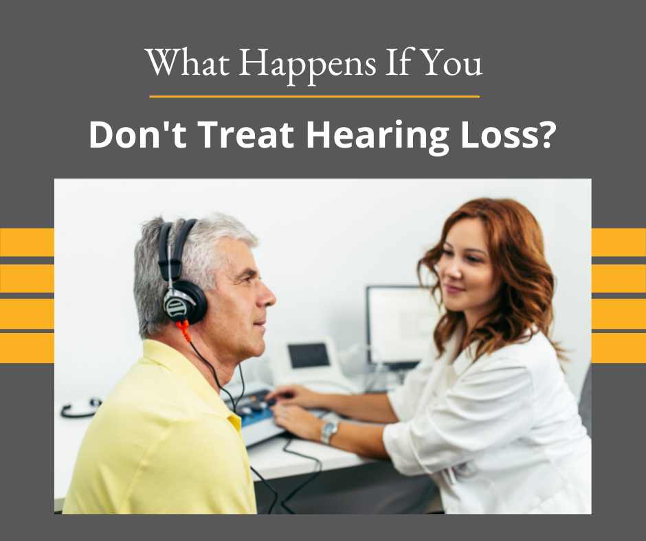 What happens with untreated hearing loss
